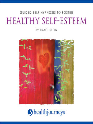 cover image of Guided Self-Hypnosis to Foster Healthy Self-Esteem